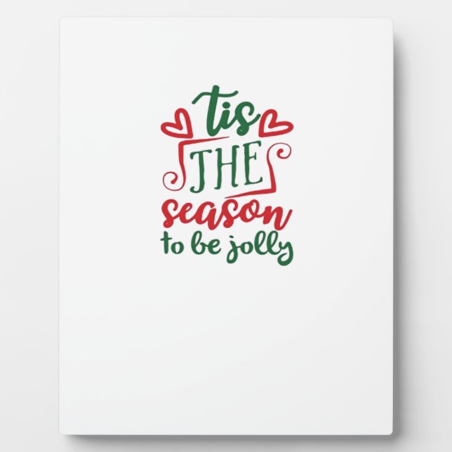 Tis The Season Funny Trendy Plaque (Front)