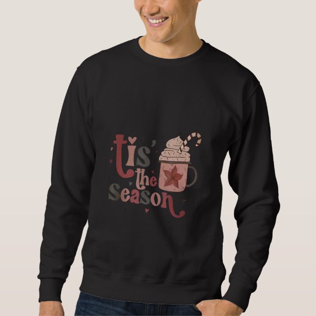 Tis The Season Groovy Christmas Coffee Santa Claus Sweatshirt (Front)