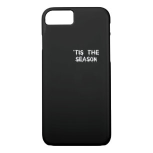 Tis The Season Halloween  iPhone 8/7 Case
