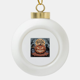Tis the Season Halloween Ceramic Ball Christmas Ornament