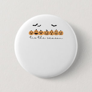 Tis The Season Halloween Spooky Season Halloween D 6 Cm Round Badge