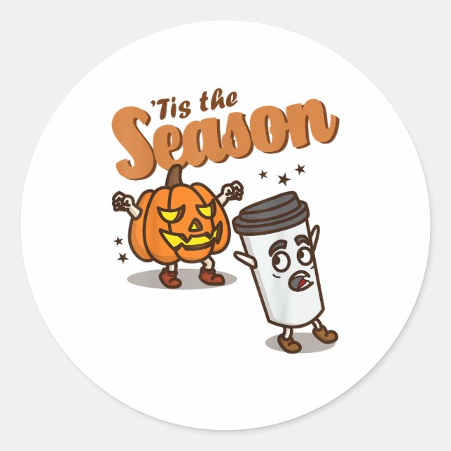 Tis The Season Hate Pumpkin Spice Latte Halloween  Classic Round Sticker (Front)