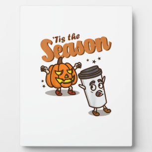 Tis The Season Hate Pumpkin Spice Latte Halloween  Plaque