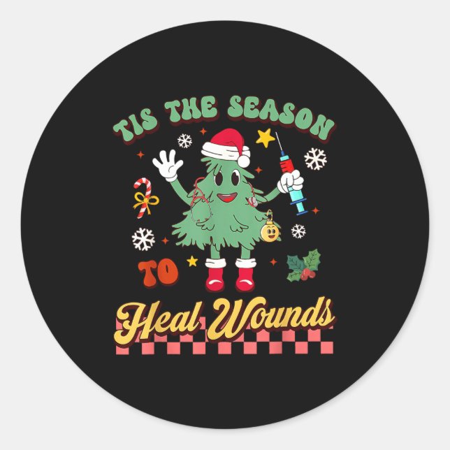 Tis The Season Heal Wound Care Nurse Christmas Ost Classic Round Sticker (Front)