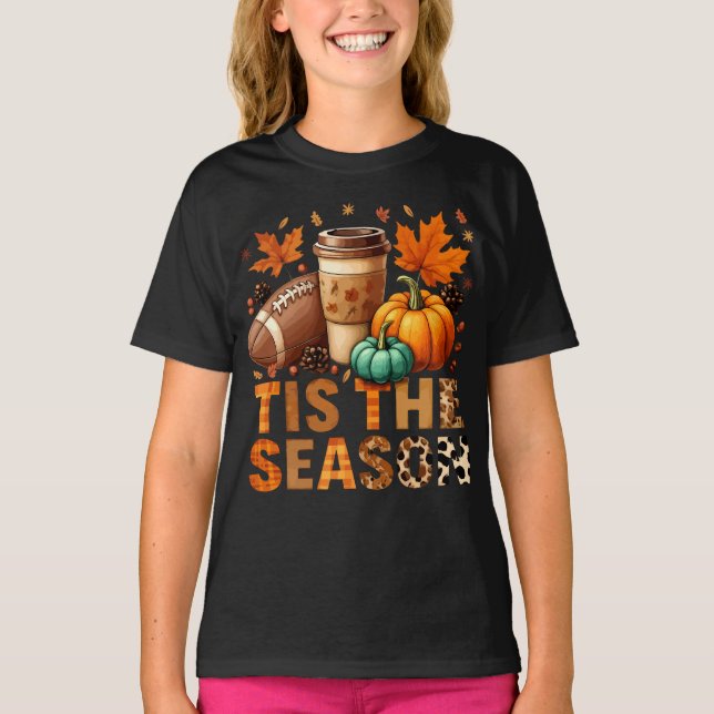 Tis the season Herbstzeit mit Football und Kaffee T-Shirt (Front)