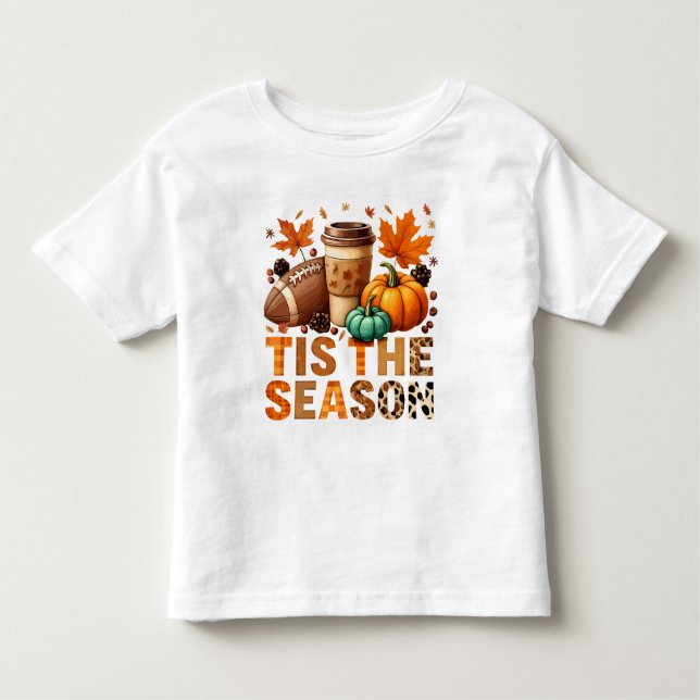 Tis the season Herbstzeit mit Football und Kaffee Toddler T-Shirt (Front)