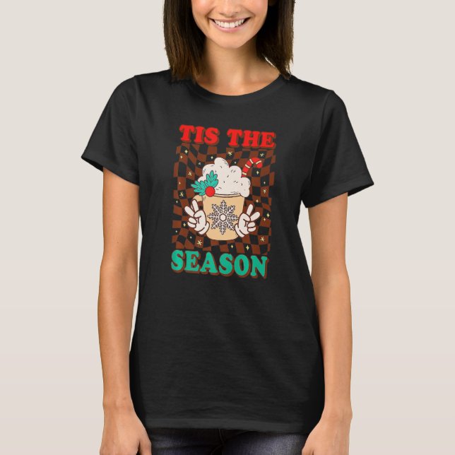 Tis The Season Hot Chocolate Xmas Retro Groovy Chr T-Shirt (Front)