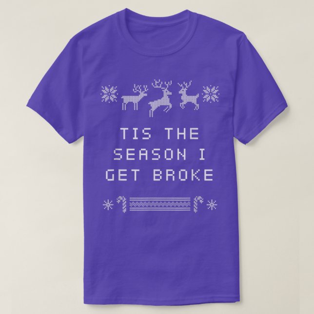 Tis the Season I Get Broke Christmas Shopaholic Xm T-Shirt (Design Front)