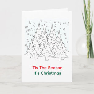 'Tis The Season It's Christmas Trees  Card