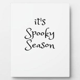 Tis The Season - Its Spooky Season Plaque