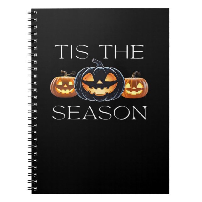 Tis The Season Jack O Lantern Funny Halloween Spoo Notebook (Front)