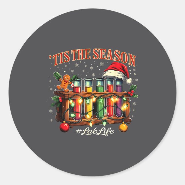 Tis The Season Lab Life Medical Christmas Scientis Classic Round Sticker (Front)