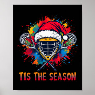 Tis The Season Lacrosse Mask Santa Hat Christmas S Poster