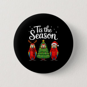 Tis The Season Let Macaw Christmas Santa Parrot 6 Cm Round Badge