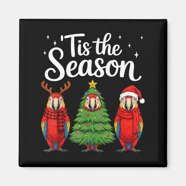 Tis The Season Let Macaw Christmas Santa Parrot  Magnet (Front)
