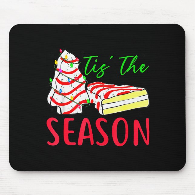 Tis The Season Little-debbie Christmas Tree Cake H Mouse Pad (Front)