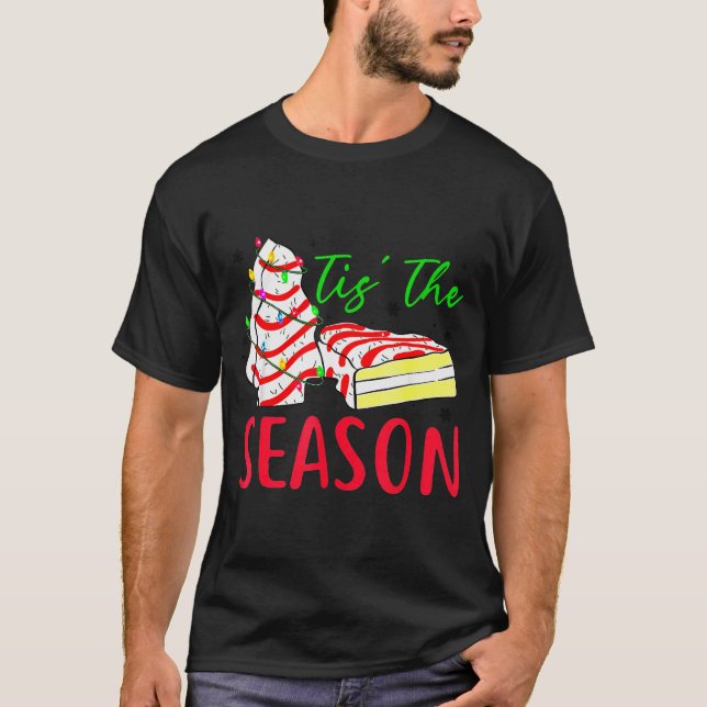 Tis The Season Little-debbie Christmas Tree Cake H T-Shirt (Front)