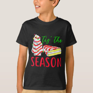 Tis The Season Little-debbie Christmas Tree Cake H T-Shirt