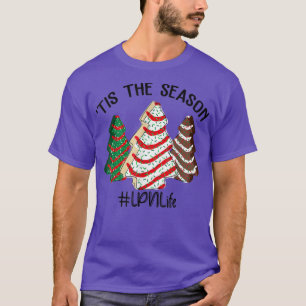 Tis The Season LPN Life Christmas Tree Cake Xmas T-Shirt