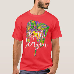 Tis The Season Mardi Gras Carnival New Orleans Men T-Shirt
