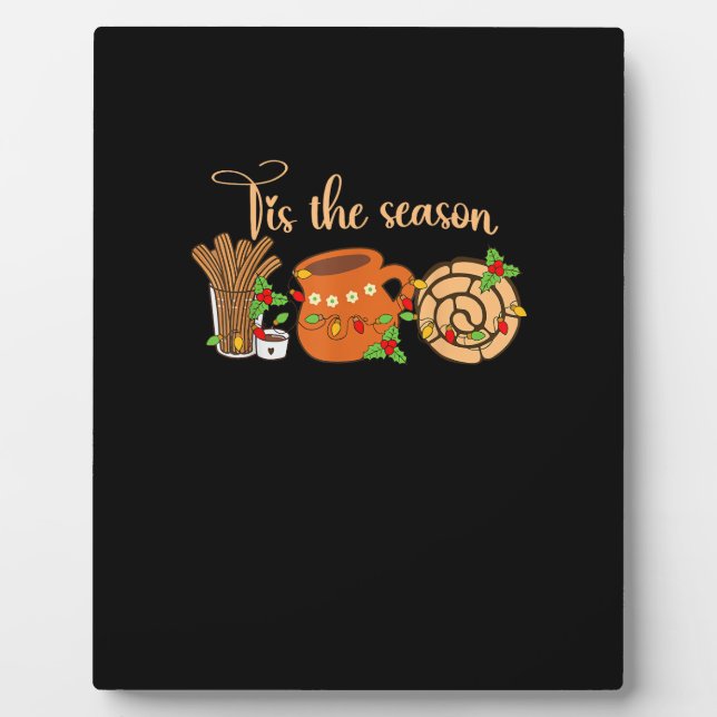 Tis The Season Mexican Christmas Cafecito Pan Dulc Plaque (Front)