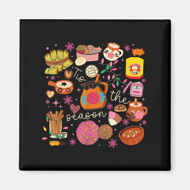 Tis The Season Mexican Christmas Xmas Food Pan Dul Magnet (Front)