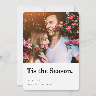 Tis the Season Modern Holiday Photo Card