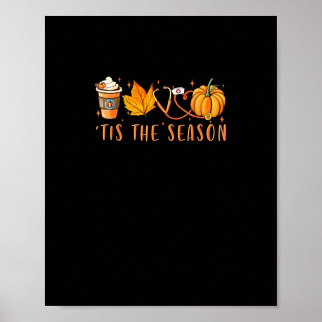 Tis The Season Nurse Pumpkin Spice Fall Leaves Aut Poster (Front)