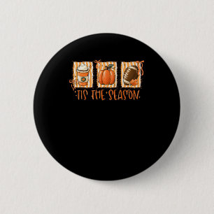 Tis The Season Pumpkin American Football Thanksgiv 6 Cm Round Badge