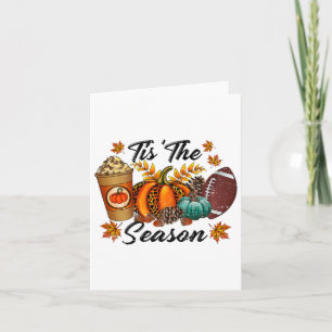Tis The Season Pumpkin And Spice Footbyll Hallowee Card