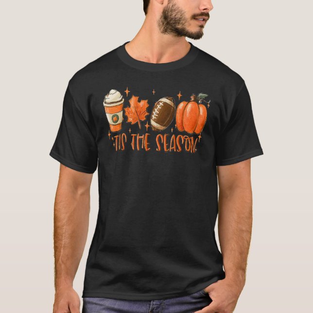 Tis The Season Pumpkin Football Spice Fall Thanksg T-Shirt (Front)