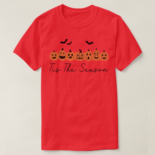tis the season pumpkin funny halloween spooky seas T-Shirt (Design Front)