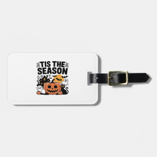 Tis The Season Pumpkin Halloween Fall Funny Cute T Luggage Tag