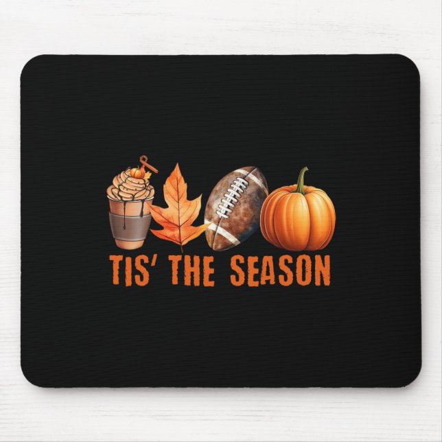 TIS THE SEASON Pumpkin Leaf Latte Fall Thanksgivin Mouse Pad (Front)