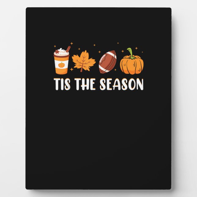 Tis The Season Pumpkin Leaf Latte Fall Thanksgivin Plaque (Front)