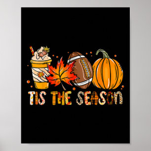 Tis The Season Pumpkin Leaf Latte Fall Thanksgivin Poster