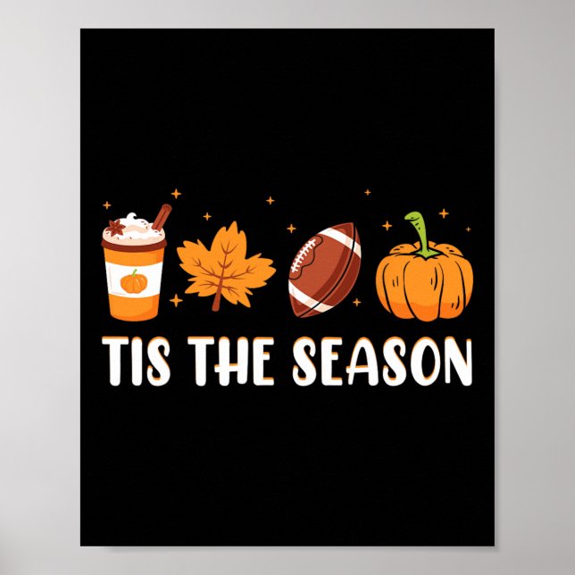 Tis The Season Pumpkin Leaf Latte Fall Thanksgivin Poster (Front)