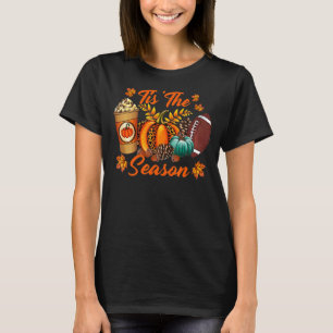 Tis The Season Pumpkin Leaf Latte Fall Thanksgivin T-Shirt