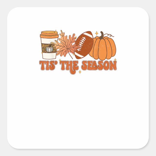Tis The Season Pumpkin Leaf Thanksgiving Football  Square Sticker (Front)