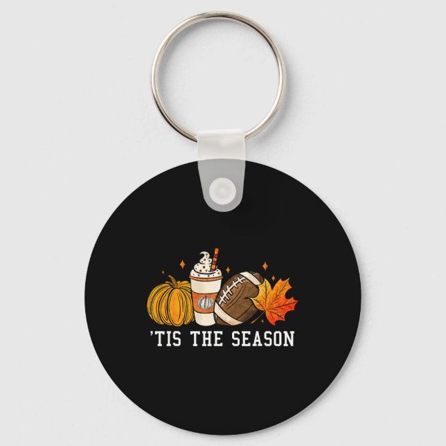 Tis The Season Pumpkin Spice American Footll Autum Key Ring (Front)