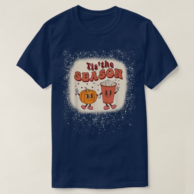 Tis' The Season Pumpkin Spice Coffee Bleached T-Sh T-Shirt (Design Front)