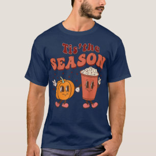 Tis The Season Pumpkin Spice Coffee T-Shirt