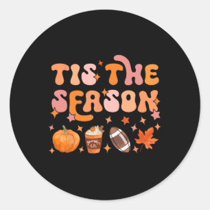 Tis the Season Pumpkin Spice Fall Season Women Gir Classic Round Sticker