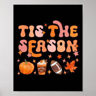 Tis the Season Pumpkin Spice Fall Season Women Gir Poster