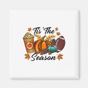 Tis The Season Pumpkin Spice Footbyll Fall Leaves Magnet