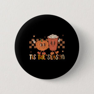 Tis The Season Pumpkin Spice Funny Fall Vibes Autu 6 Cm Round Badge