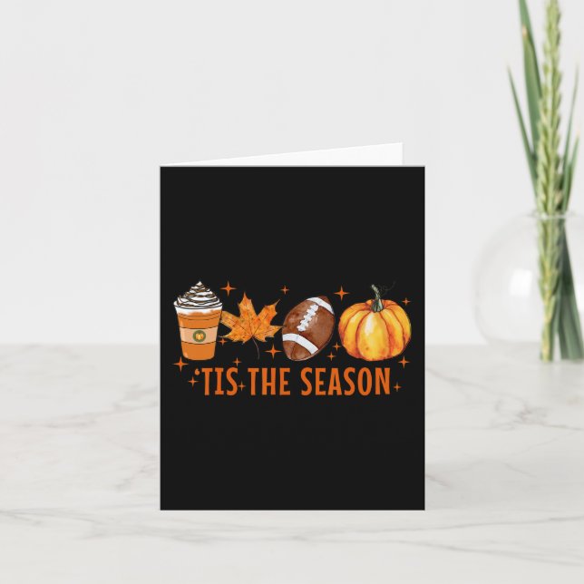 Tis The Season Pumpkin Spice Latte Halloween Fall  Card (Front)