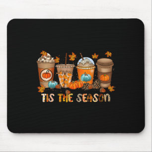 Tis The Season Pumpkin Spice Season Fall Thanksgiv Mouse Pad