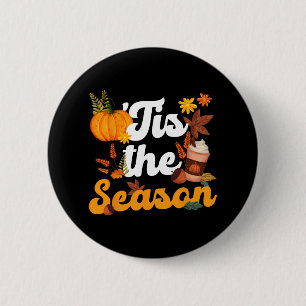 Tis the Season Pumpkins Spice Fall Autumn Leaves M 6 Cm Round Badge