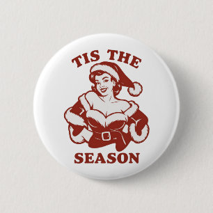 Tis The Season Snarky Christmas Sarcastic Funny 6 Cm Round Badge
